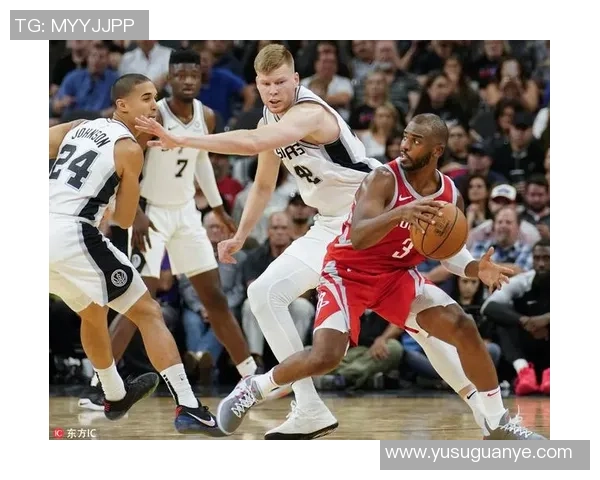 马刺与火箭激战全程回顾精彩瞬间与关键时刻分析